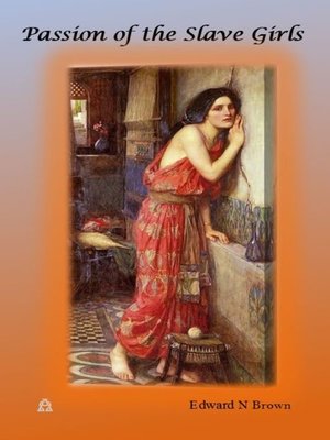 cover image of Passion of the Slave Girls